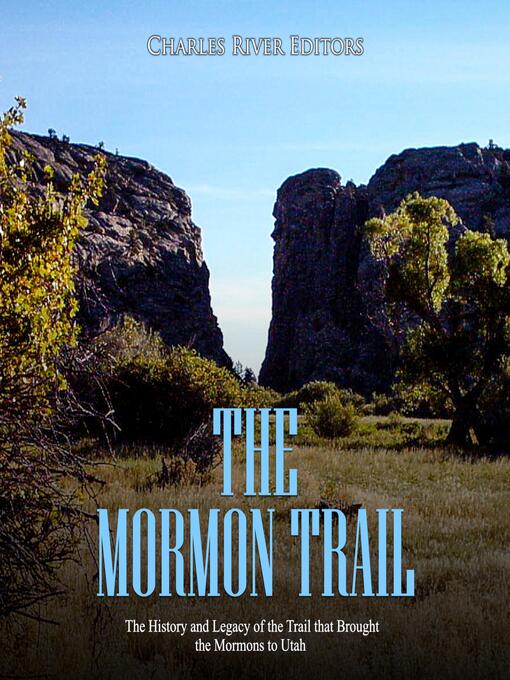 Title details for The Mormon Trail by Charles River Editors - Wait list